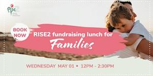 RISE2 Fundraising for Families Lunch : 1 May 2024