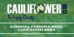 The Cauliflower Club : Annual Fundraising Lunch 2024