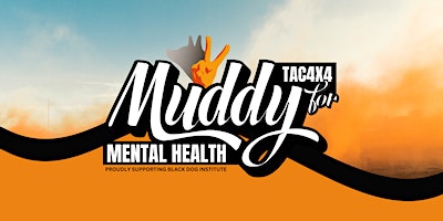 MUDDY FOR MENTAL HEALTH : QUEENSLAND