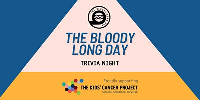 The Bloody Long Day Trivia Night