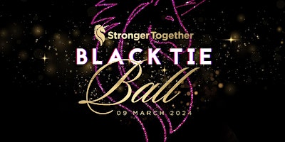 Stronger Together Black Tie Ball 2024