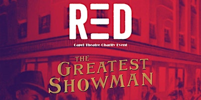 The Greatest Showman : RED Capri Theatre Charity Event