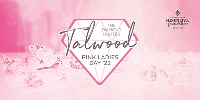 The Diamond Hunter Talwood Pink Ladies Day 2022
