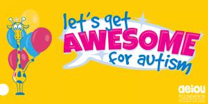 Jun 17 Lets Get Awesome for autism : AEIOU Foundation for children with autism