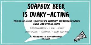 Fundraiser Event - Soapbox Beer is Ovary-Acting