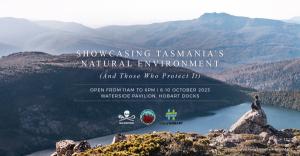 Showcasing Tasmania’s Natural Environment (And Those Who Protect It)