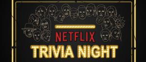 Netflix Trivia Night