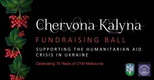 Chervona Kalyna : CYM Melbourne 70 years Fundraising Ball