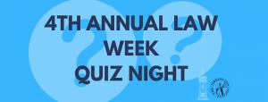4th Annual Law Week Quiz Night
