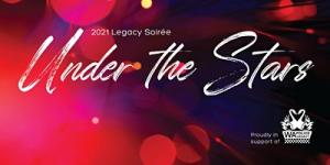 2021 Legacy Soirée Under The Stars