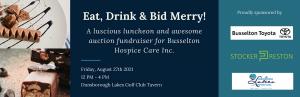Eat, Drink and Bid Merry : luscious luncheon and awesome auction.