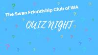 Swan Friendship Club of WA Inc. Quiz Night