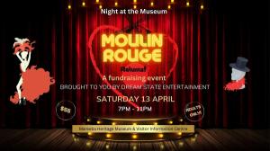 NIGHT AT THE MUSEUM: THE RETURN OF THE MOULIN ROUGE FUNDRAISER