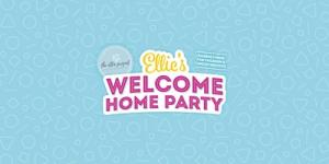 Welcome Home Party : The Ellie Project