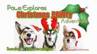 Paws Explores CHRISTMAS PAWty Adventure