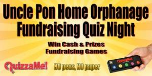 Uncle Pon Home Orphanage Fundraising Quiz Night