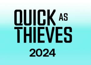 May 11 Quick As Thieves Run