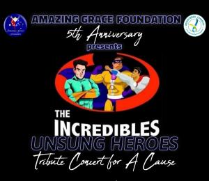 The Incredibles. Unsung Heroes. Concert for A Cause