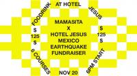 Mamasita x Hotel Jesus Mexico Earthquake Fundraiser