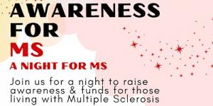 Awareness for MS : A night for Multiple Sclerosis