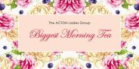 ACTON Ladies Group Biggest Morning Tea