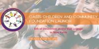 Oasis Children and Community Foundation Launch