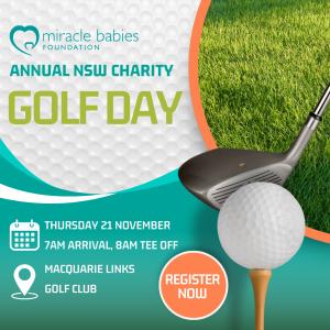 Nov 21 Miracle Babies Foundation : NSW Charity Golf Day