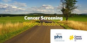 Cancer Screening Awareness Regional Roadshow: Mount Gambier