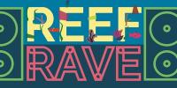 Reef Rave Fundraiser