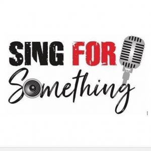 Sing For Something