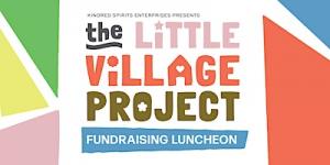 The Little Village Project Fundraiser