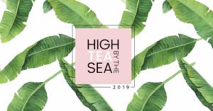 HIGH TEA BY THE SEA 2019