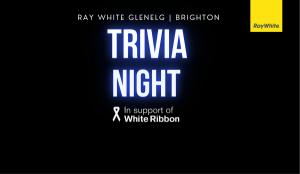 Ray White Glenelg Trivia Night Fundraiser for White Ribbon