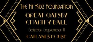 Fit Kidz Foundation - Great Gatsby Charity Ball