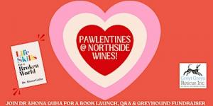Pawlentines @ Northside Wines! Book Launch and Greyhound Fundraiser
