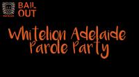 Whitelion Adelaide Parole Party