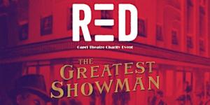The Greatest Showman : RED Capri Theatre Charity Event