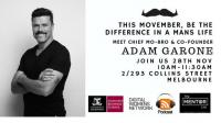 MOVEMBER - Be the differences in a mans life, meet co-founder Adam Garone