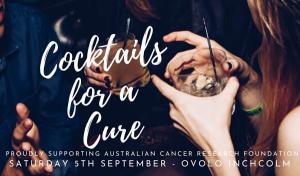 Cocktails for a Cure : an evening in support of Australian Cancer Research