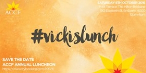 Free Ticket Next Saturday&#039;s Vicki&#039;s Lunch for Australian Cervical Cancer Foundation at the Brisbane Hilton Hotel